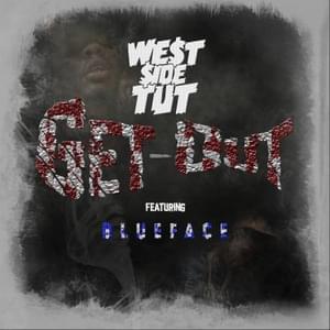 Get Out - Westside Tut (Ft. Blueface)