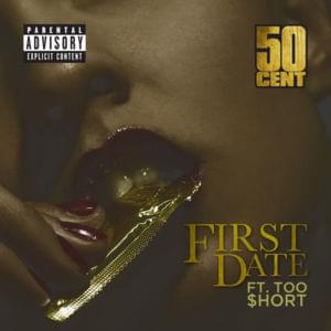 First Date - 50 Cent (Ft. Too $hort)