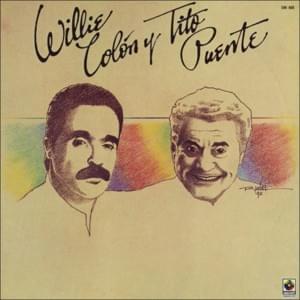 Ran Kan Kan - Willie Colón (Ft. Tito Puente)