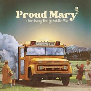 Proud Mary - Scribbles Who