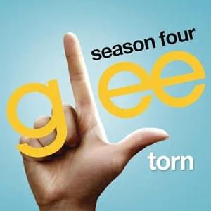 Torn - Glee Cast