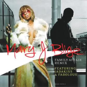 Family Affair (Remix) - Mary J. Blige (Ft. Fabolous & Jadakiss)