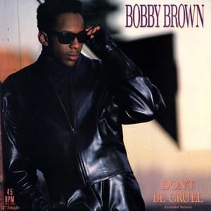 Don’t Be Cruel (Louil Silas, Jr. Extended Version) - Bobby Brown