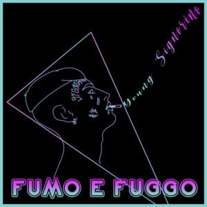 Fumo e Fuggo - Young Signorino