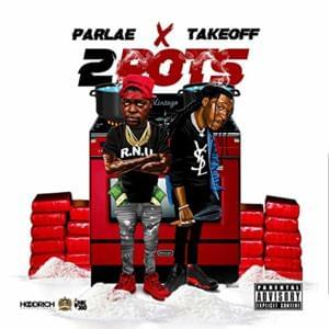 2 Pots - Parlae (Ft. Takeoff)