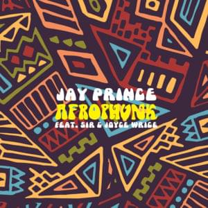 AfroPhunk - Jay Prince (Ft. Joyce Wrice & SiR)