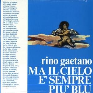 Ma il cielo è sempre più blu - Rino Gaetano