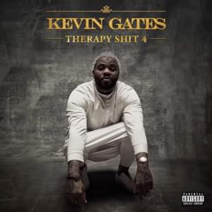 Therapy Shit 4 - Kevin Gates