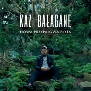 Nowa przypałowa płyta - Kaz Bałagane