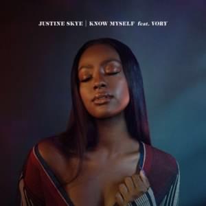 Know Myself - Justine Skye (Ft. Vory)