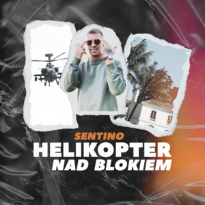 Helikopter nad blokiem - Sentino