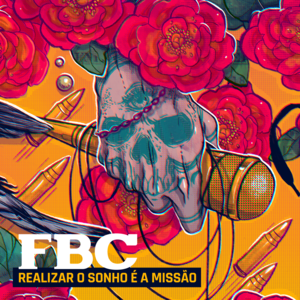 Realizar o Sonho é a Missão - FBC (Ft. Pacha Ana)