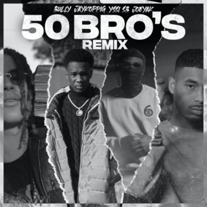 50 Bro’s (Remix) - Bully (NLD) (Ft. Jaykoppig, JoeyAK & Yssi SB)