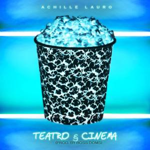 Teatro & cinema - Achille Lauro