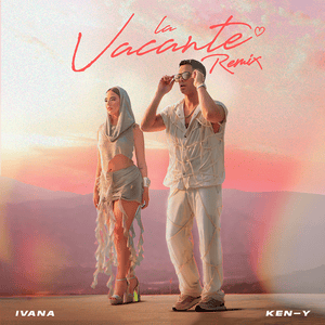 La Vacante (Remix) - Ken-Y & Ivana