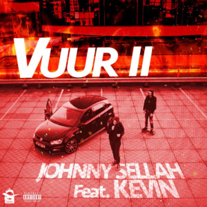 Vuur 2 - Johnny Sellah (Ft. Kevin)