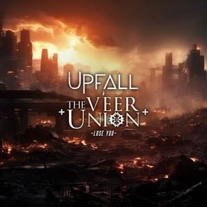 Lose You - UPFALL & The Veer Union