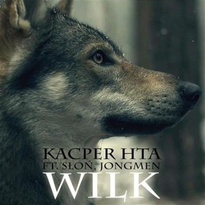 Wilk - Kacper HTA (Ft. Jongmen, Paulina Jankowska & Słoń (POL))