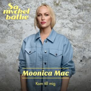 Kom till mig - Moonica Mac