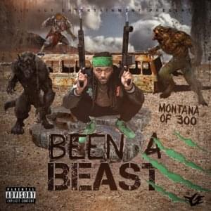 Been A Beast - Montana of 300