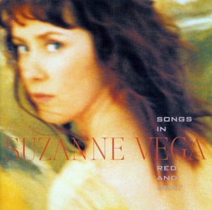 Songs in Red and Gray - Suzanne Vega