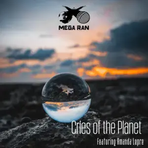 Cries of the Planet - Mega Ran (Ft. Amanda Lepre & GameChops)