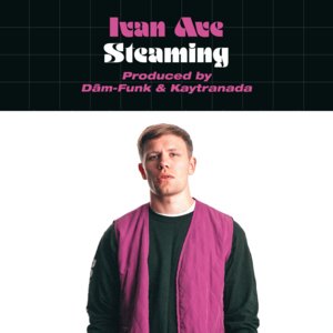 Steaming - Ivan Ave