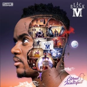 Éternel Insatisfait - Black M