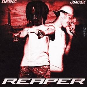 Reaper - Deric (ATL) (Ft. Jace! (​​​​iayze))