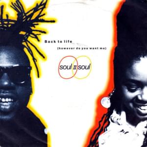 Back to Life (However Do You Want Me) - Soul II Soul (Ft. Caron Wheeler)