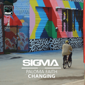 Changing - Sigma (Ft. Paloma Faith)