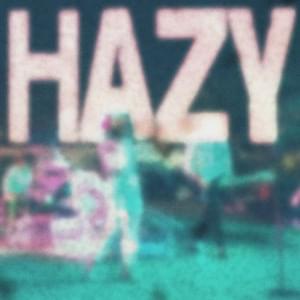 Hazy - Hey Violet