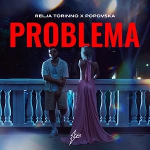 Problema - Relja Torinno & Popovska