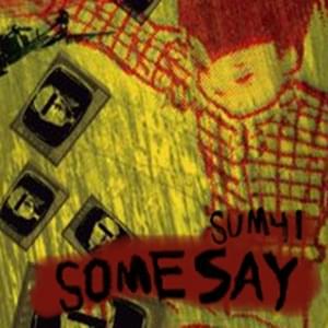 Some Say - Sum 41