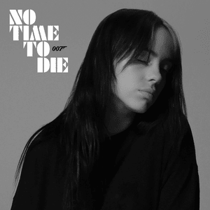 No Time To Die - Billie Eilish