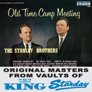 Somebody Touched Me - The Stanley Brothers