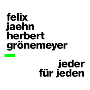 Jeder für Jeden - Felix Jaehn & Herbert Grönemeyer