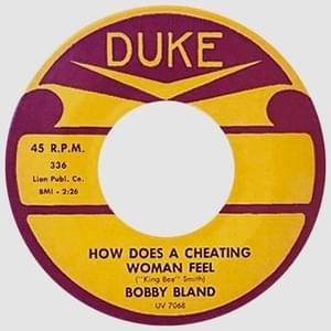 How Does a Cheatin’ Woman Feel - Bobby "Blue" Bland