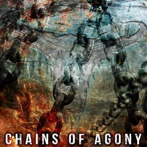 Chains of Agony - Upon a Burning Body