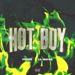 Hot Boy - Preme (Ft. Lil Wayne)