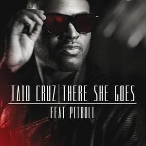 There She Goes - Taio Cruz (Ft. Pitbull)