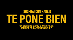 Te pone bien ft Kase.O - Sho-Hai (Ft. Kase.O)