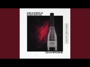 Champagne - Kid Cairo & Edo Saiya