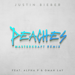 Peaches (Masterkraft Remix) - Justin Bieber (Ft. Alpha P & Omah Lay)