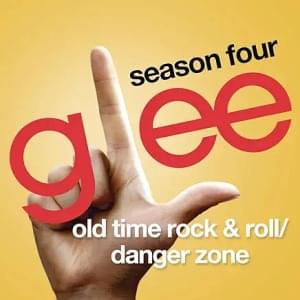 Old Time Rock & Roll / Danger Zone - Glee Cast