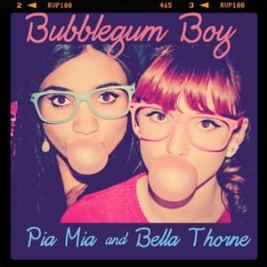 Bubblegum Boy - Pia Mia (Ft. Bella Thorne)