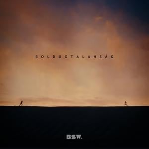 Boldogtalanság - BSW