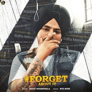 Forget About It - Sidhu Moose Wala (Ft. Sunny Malton)