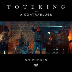 No Pueden - Toteking (Ft. A Contra Blues)