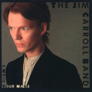 Sweet Jane - The Jim Carroll Band